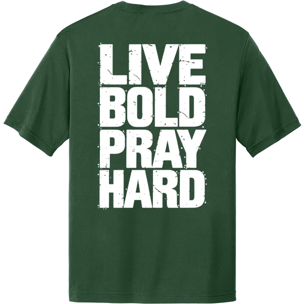 Live Bold Pray Hard - Forest Green