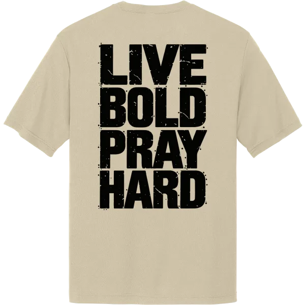 Live Bold Pray Hard - Sand