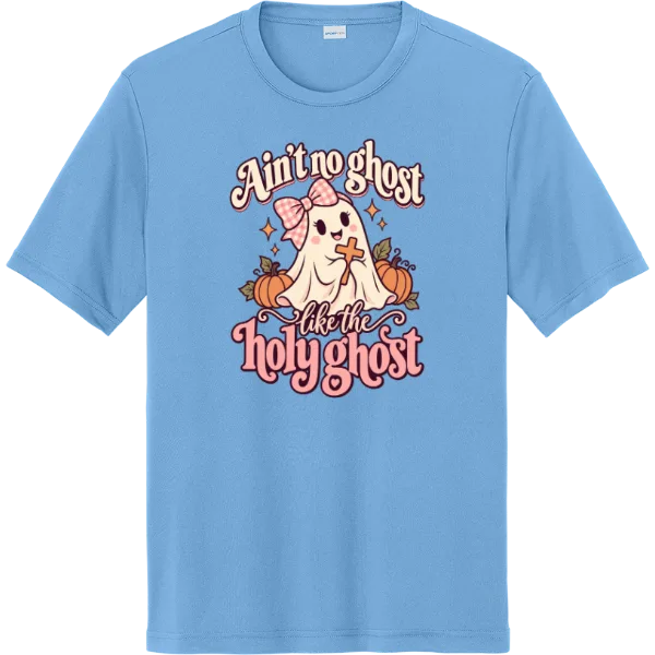 Ain't No Ghost Like the Holy Ghost - Carolina Blue