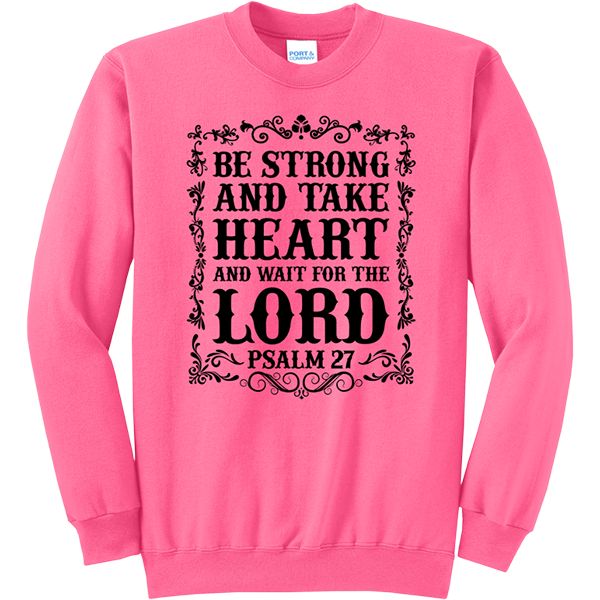 Be Strong and Take Heart - Neon Pink