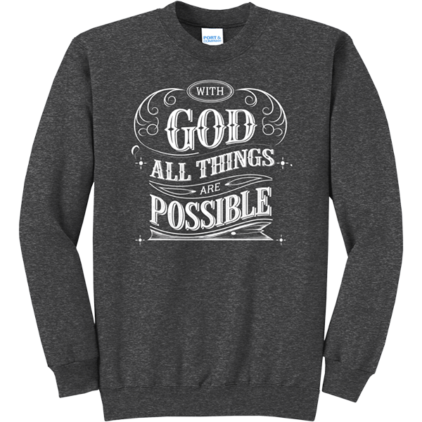 With God All Things Possible - Dark Heather Grey