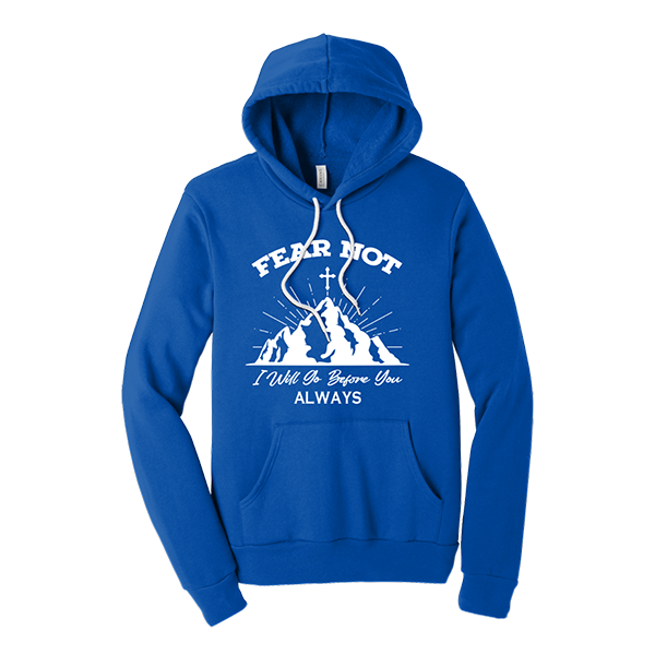 Fear Not I Go Before You - True Royal