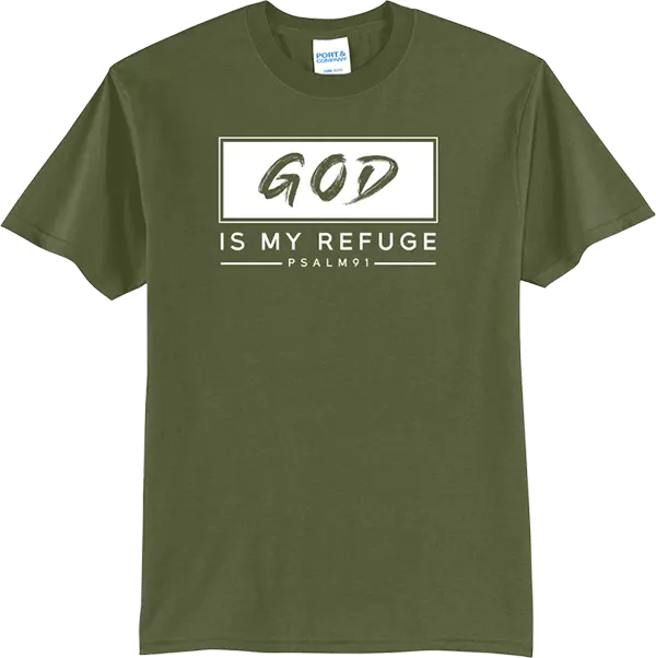 God Is My Refuge (Psalm 91) - Olive Drab Green