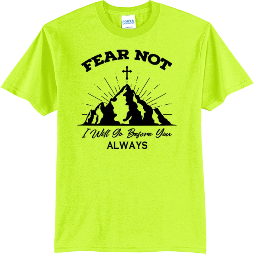 Fear Not I Go Before You - Safety Green