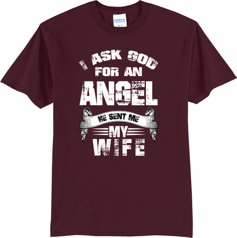 I Asked God for an Angel - Athletic Maroon