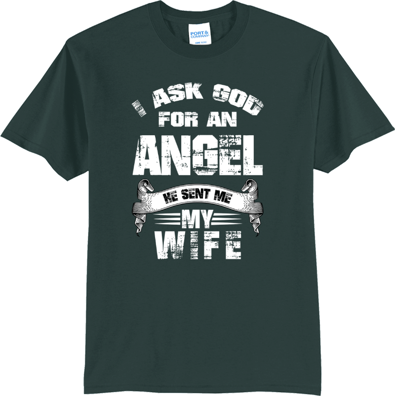 I Asked God for an Angel - Dark Green