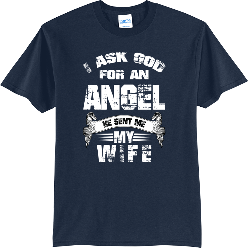 I Asked God for an Angel - True Navy