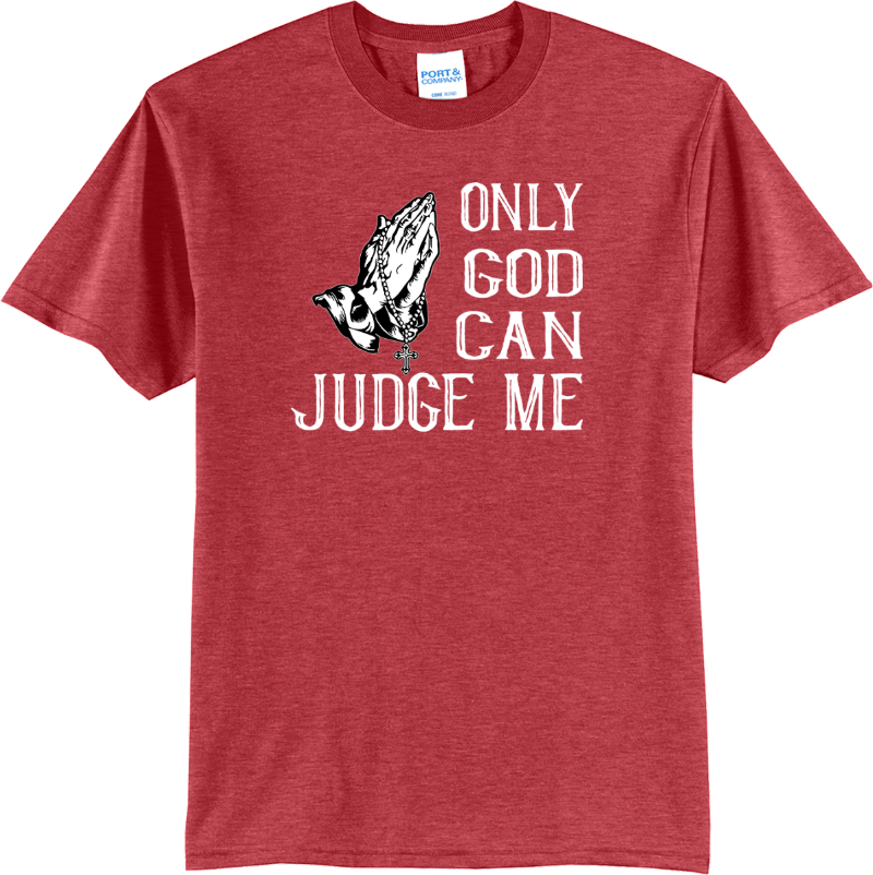 Only God Can Judge Me - Heather Red