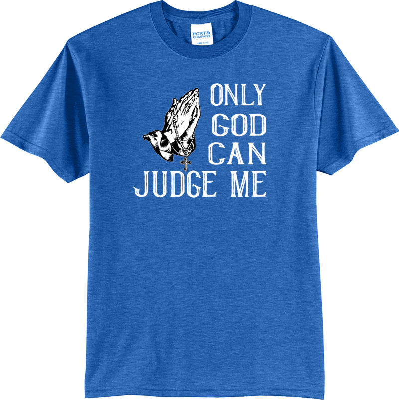 Only God Can Judge Me - Heather Royal