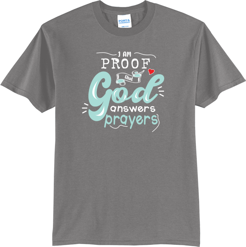 Proof God Answers Prayers - Medium Grey