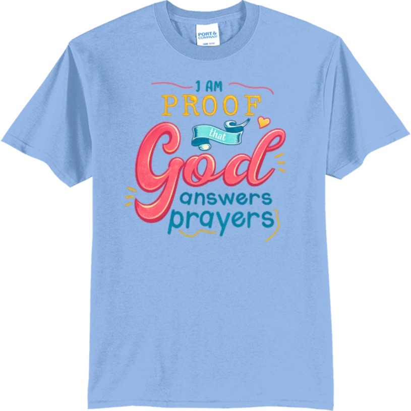 I Am Proof God Answers Prayers - Light Blue