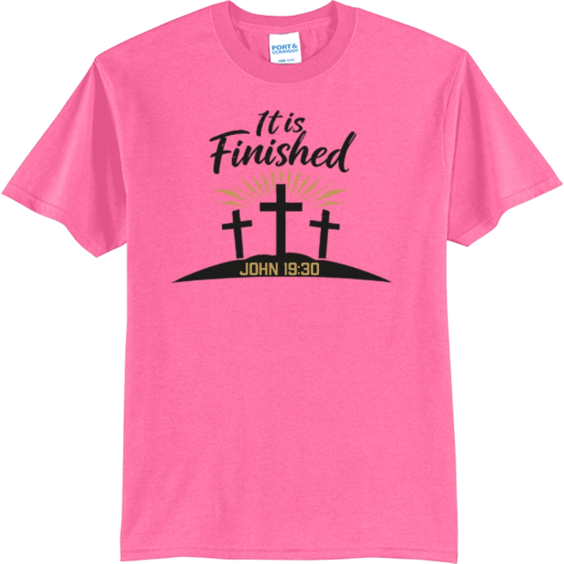 It Is Finished – John 19:30 - Neon Pink