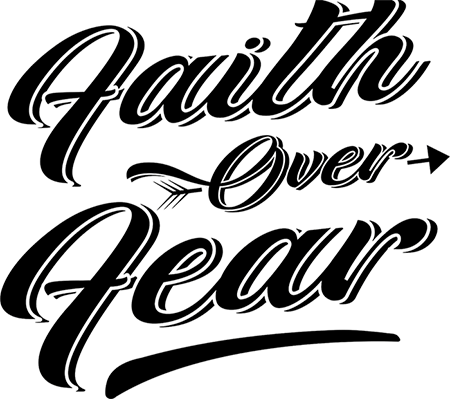 Faith Over Fear