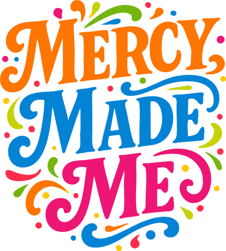 Mercy Made Me