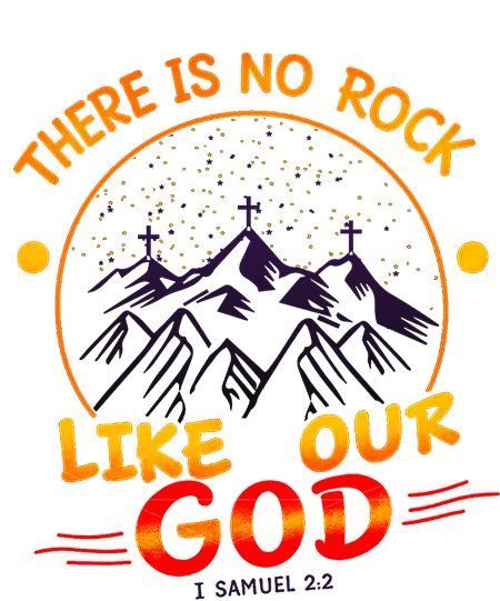 No Rock Like Our God